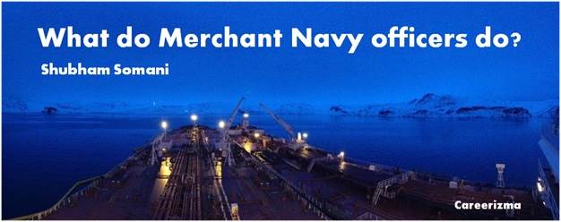 Merchant Navy Officer - Job Description